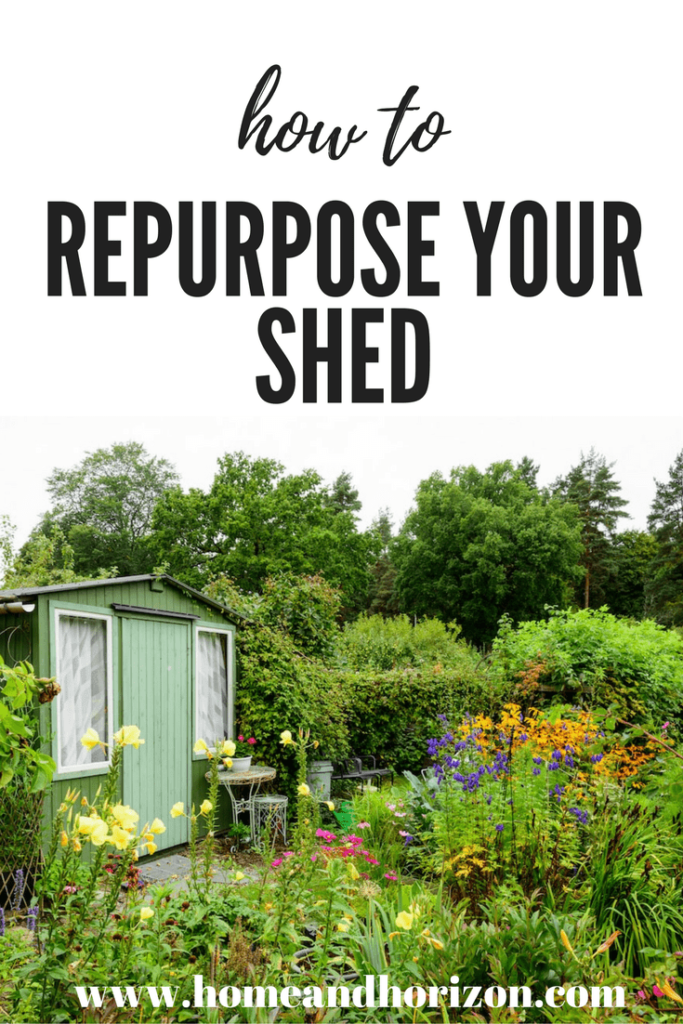 How To Repurpose Your Shed