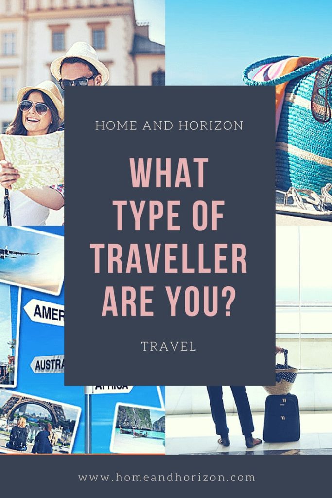 WHAT TYPE OF TRAVELLER ARE YOU?