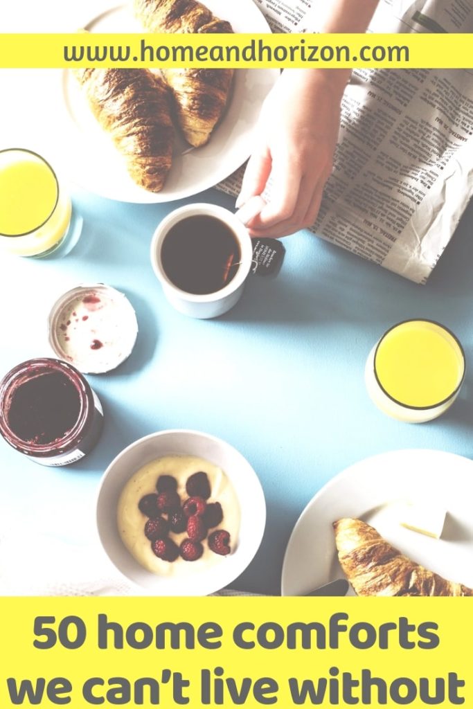 We've all got home comforts that we can't live without - here's the Top 50 on Brits' list!